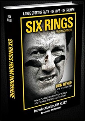 Six Rings From Nowhere by Don Beebe, Denise Crosby