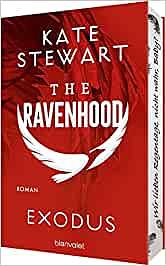The Ravenhood - Exodus: Roman - Die heiße TikTok-Sensation endlich auf Deutsch! - Mit farbigem Buchschnitt nur in limitierter Erstauflage. by Kate Stewart