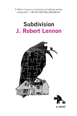 Subdivision: A Novel by J. Robert Lennon
