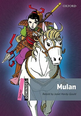 Dominoes, New Edition: Starter Level: 250-Word Vocabulary Mulan by 