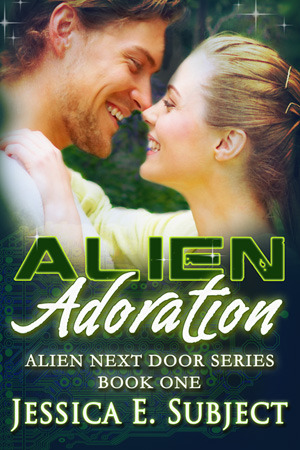 Alien Adoration by Jessica E. Subject