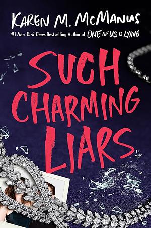 Such Charming Liars: Der raffinierte neue Thriller der SPIEGEL-Bestseller-Autorin von 'One of us is lying'. - Mit Farbschnitt in limitierter Auflage by Karen M. McManus