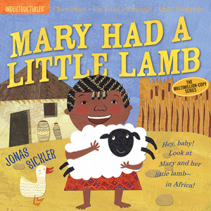 Indestructibles: Mary Had a Little Lamb by Amy Pixton