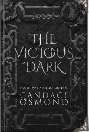 The Vicious Dark by Candace Osmond