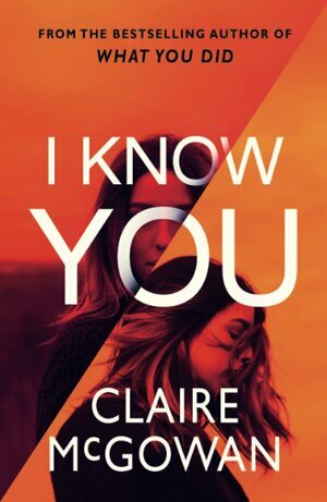 I Know You by Claire McGowan