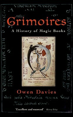 Grimoires: A History of Magic Books by Owen Davies