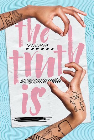 The Truth Is by NoNieqa Ramos