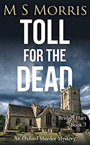 Toll for the Dead by M.S. Morris