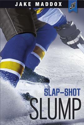 Slap-Shot Slump by Jake Maddox
