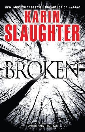 By Karin Slaughter Broken (Thorndike Core) (Lrg) Paperback by Karin Slaughter, Karin Slaughter