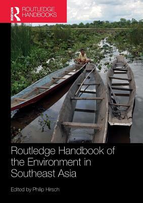 Routledge Handbook of the Environment in Southeast Asia by 