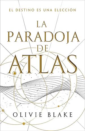 La paradoja de Atlas by Olivie Blake
