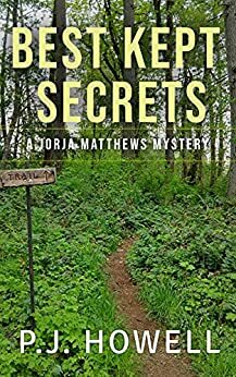 Best Kept Secrets: A Jorja Matthews Mystery by P.J. Howell