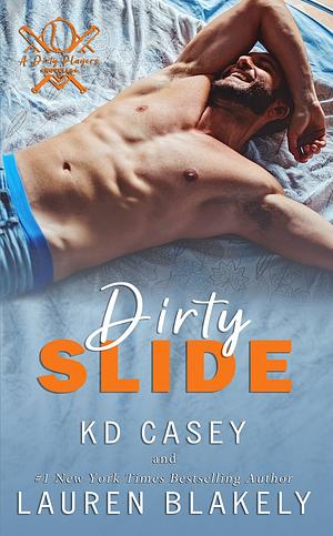 Dirty Slide by Lauren Blakely, KD Casey