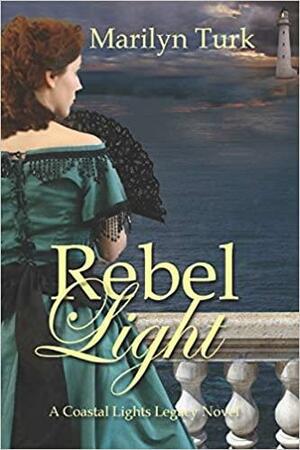Rebel Light by Marilyn Turk