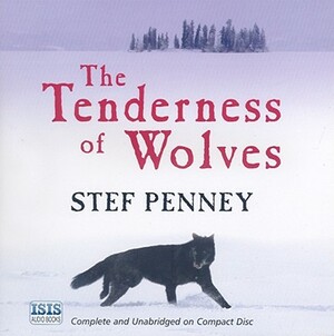 The Tenderness of Wolves by Stef Penney