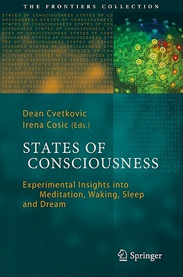 States of Consciousness: Experimental Insights Into Meditation, Waking, Sleep and Dreams by 