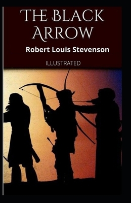 The Black Arrow Illustrated by Robert Louis Stevenson