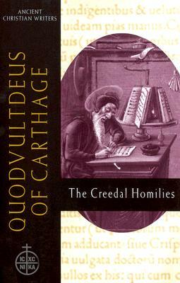 60. Quodvultdeus of Carthage: The Creedal Homilies by 