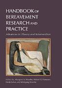 Handbook of Bereavement Research and Practice: Advances in Theory and Intervention by Margaret S. Stroebe