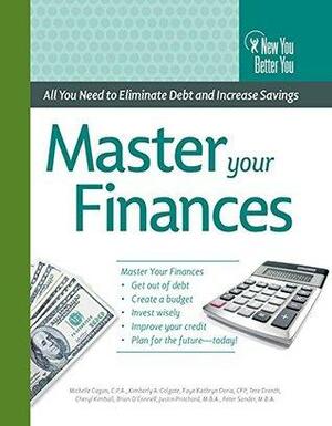 Master Your Finances: All You Need to Eliminate Debt and Increase Savings by Tere Drenth, Michele Cagan, Faye Kathryn Doria, Kimberly A Colgate
