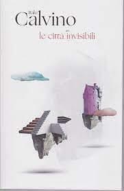 Le città invisibili by Italo Calvino