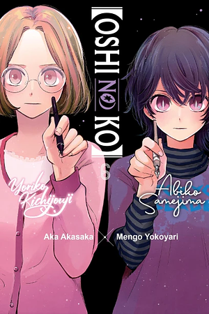 [Oshi No Ko], Vol. 6 by Aka Akasaka