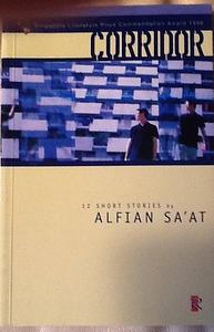 Corridor: 12 short stories by Alfian Sa'at, Alfian Sa'at