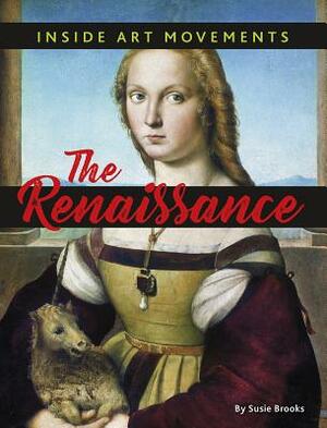 The Renaissance by Susie Brooks