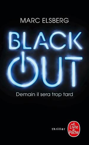 Black out, demain il sera trop tard by Marc Elsberg