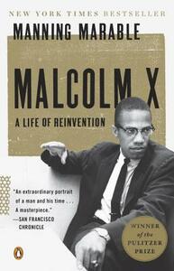 Malcolm X: A Life of Reinvention by Manning Marable