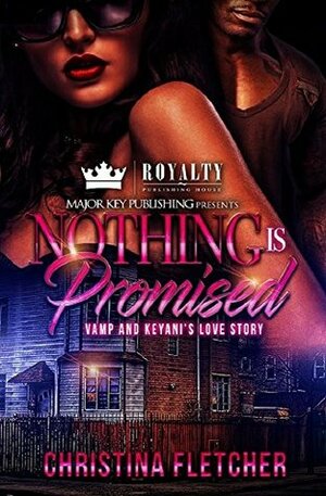 Nothing Is Promised: Vamp and Keyani's Love Story by Christina Fletcher