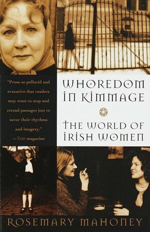 Whoredom In Kimmage: The Private Lives of Irish Women by Rosemary Mahoney