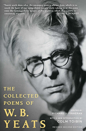 The Collected Poems of W.B. Yeats: Revised Second Edition by W.B. Yeats