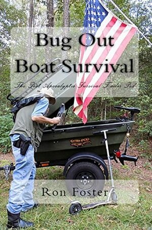 Bug Out Boat Survival: The Post Apocalyptic Survival Trailer Pod by Pat Lambert, Ron Foster