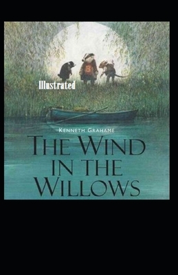 The Wind in the Willows Illustrated by Kenneth Grahame