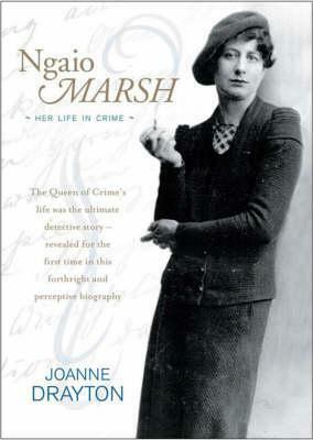 Ngaio Marsh: Her Life in Crime by Joanne Drayton