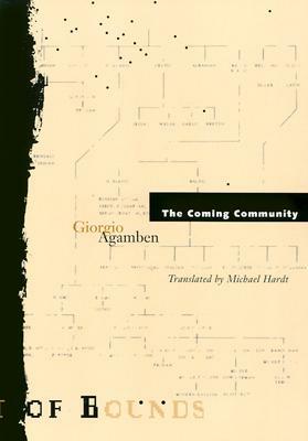 Coming Community, Volume 1 by Giorgio Agamben