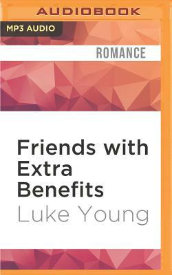Friends with Extra Benefits by Luke Young
