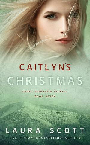 Caitlyn's Christmas by Laura Scott