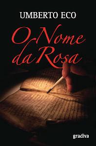 O Nome da Rosa by Umberto Eco