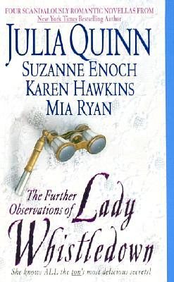 The Further Observations of Lady Whistledown by Suzanne Enoch, Karen Hawkins, Julia Quinn, Mia Ryan