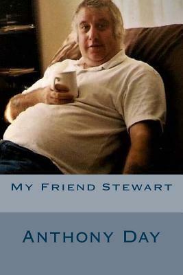 My Friend Stewart by Anthony Day