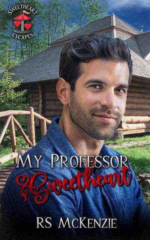 My Professor Sweetheart by R.S. McKenzie