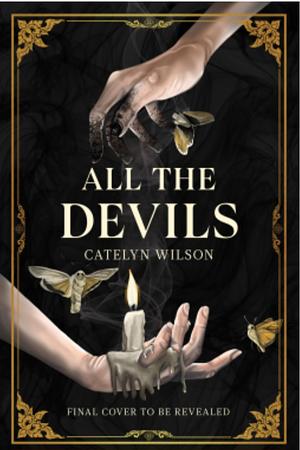 All the Devils by Catelyn Wilson