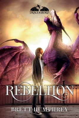 Rebellion by Brett Humphrey