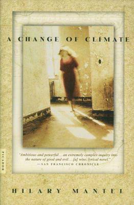 A Change of Climate by Mantel, Hilary Mantel