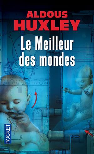 Le Meilleur des mondes by Aldous Huxley