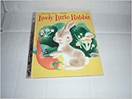 The Lively Little Rabbit by Golden Books