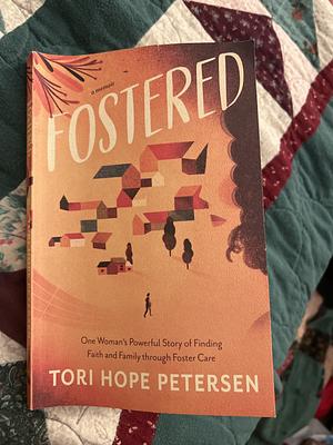 Fostered by Tori Hope Petersen